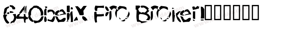 64Obelix Pro Broken字体转换